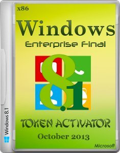 Windows 8.1 Enterprise Final + Token Activator October2013 (x86) (2013) RUS / ENG