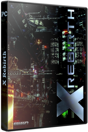 X Rebirth (2013) PC | RePack