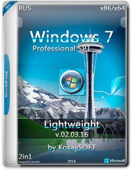 Windows 7 Pro x86/x64 Lightweight v.02.03.16 by KosaySOFT (RUS/2016)
