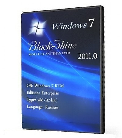 Windows 7 BlackShine 2011.0 by BlackShine TEAM (Enterprise x86)