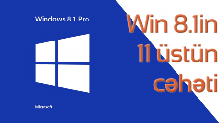 Windows 8.1 əməliyyat sistemindəki yeniliklər nələrdir?