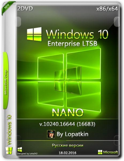 Windows 10 Enterprise LTSB x86/х64 v.10240 NANO by Lopatkin (RUS/2016)